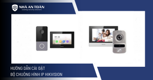 Hướng dẫn cài đặt bộ chuông hình IP Hikvision